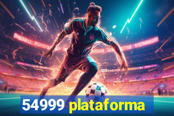 54999 plataforma